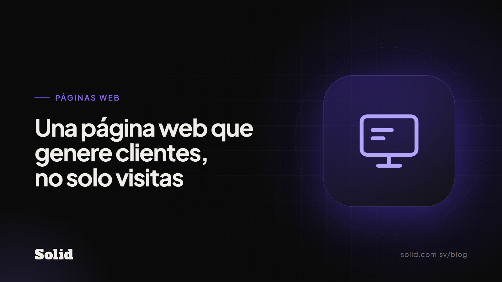 Qué debe tener una página web para generar clientes, no solo visitas